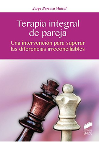 Libro Terapia Integral De Pareja De Jorge Barraca Mairal Ed: