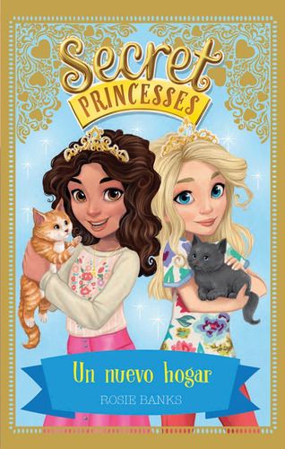 Secret Princesses 7 Un Nuevo Hogar - Banks, Rosie