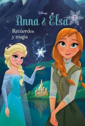 Frozen. Anna Y Elsa : Recuerdos Y Magia - Walt Disney Produc