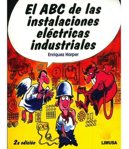 El Abc De Las Instalaciones Eléctricas Industriales Limusa