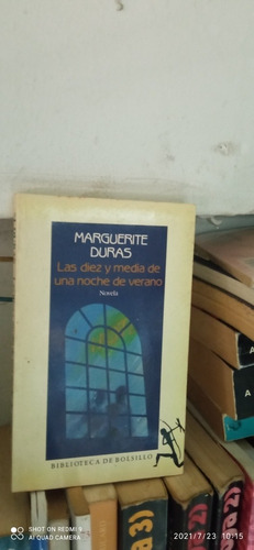 Las Diez Y Media De Una Noche De Verano. Margarite Duras