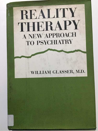 Reality Therapy A New Approach To Psychiatry. 1ra Ed 1965 (Usado)