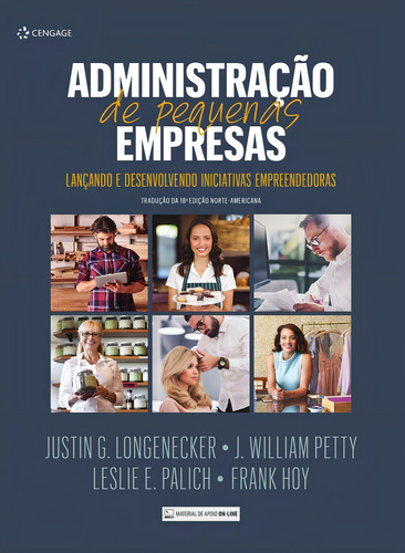 Administração De Pequenas Empresas: Lançando E Desenvolvendo Iniciativas Empreendedoras, de Longenecker, Justin G.. Editorial Cengage Learning Edições Ltda., capa mole em português, 2018