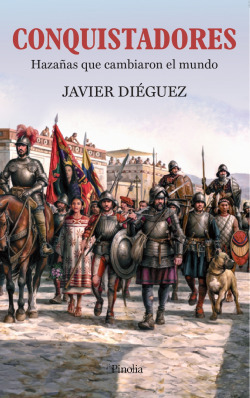 Libro Conquistadores.. Las Hazañas Que Cambiaron El Mundode