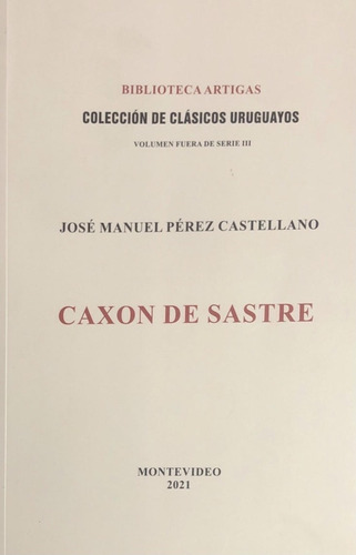Caxon De Sastre, De Sin . Editorial Coleccion De Clasicos Uruguayos, Tapa Blanda En Español