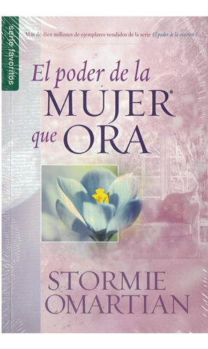 Libro: El Poder De La Mujer Que Ora - Serie Favoritos (spani