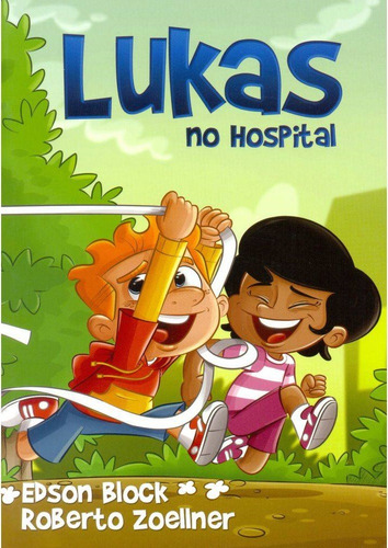 Lukas no hospital, de Block, Edson. Editora Ministérios Pão Diário em português, 2016