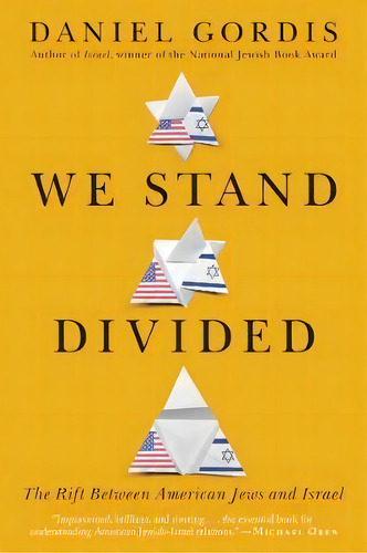We Stand Divided : The Rift Between American Jews And Israel, De Daniel Gordis. Editorial Ecco Press, Tapa Blanda En Inglés