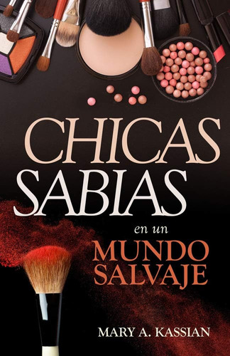 Libro: Chicas Sabias En Un Mundo Salvaje (spanish Edition)