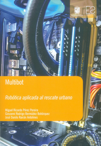 Multibot Robótica Aplicada Al Rescate Urbano