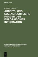 Arbeits- Und Sozialrechtliche Fragen Der Europaischen Int...