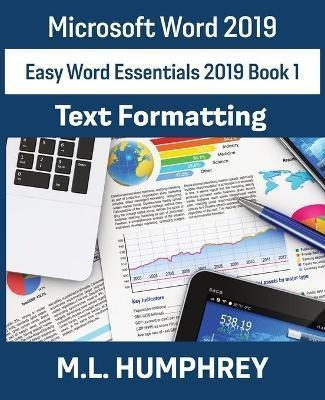 Libro Word 2019 Text Formatting - M L Humphrey