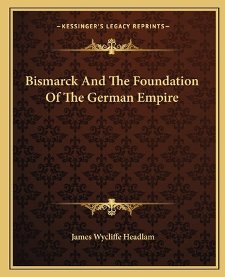 Libro Bismarck And The Foundation Of The German Empire - ...