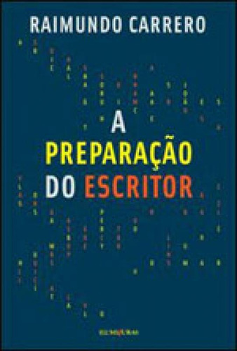 A Preparação Do Escritor, De Carrero, Raimundo. Editora Iluminuras, Capa Mole Em Português