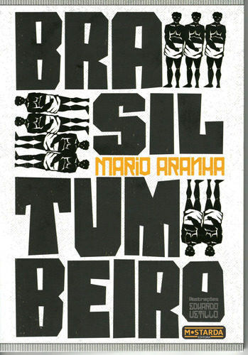 Brasil Tumbeiro, de Aranha, Mario. Fabiana Therense Villalba Mezette Ltda,Editora Mostarda, capa mole em português, 2021