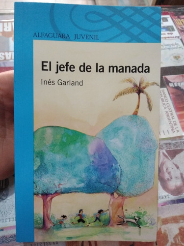 El Jefe De La Manada Inés Garland Alfaguara 
