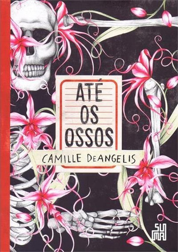 Ate Os Ossos - 1ªed.(2023), De Camille De Angelis. Editora Suma De Letras, Capa Mole, Edição 1 Em Português, 2023