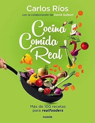 Libro Cocina Comida Real-carlos Ríos