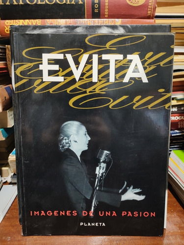 Evita Imágenes De Una Pasión 