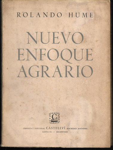 Hume Rolando Nuevo Enfoque Agrario Santa Fe 1956 Reforma