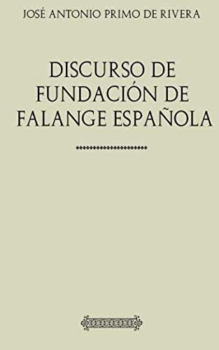 Libro: Discurso De Fundación De Falange Española (spanish Ed