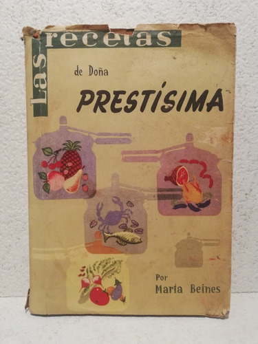 Las Recetas De Doña Prestisima, Marta Beines,2°edicion 1952