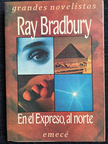 En El Expreso, Al Norte. Ray Bradbury. Emecé