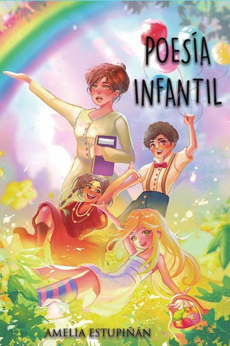Poesía Infantil, De Doris Amelia Estupiñán Ordóñez. Editorial Luna Nueva Ediciones, Tapa Blanda, Edición 1 En Español, 2024