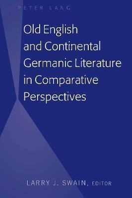 Old English And Continental Germanic Literature In Compar...