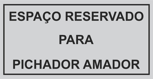 Espaço Reservado Para Pixador Amador