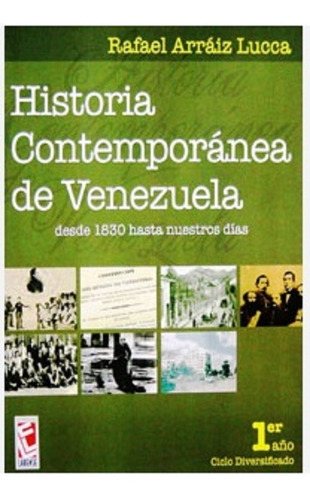 Historia Contemporánea De Venezuela R. Arráiz Lucca 4to Año