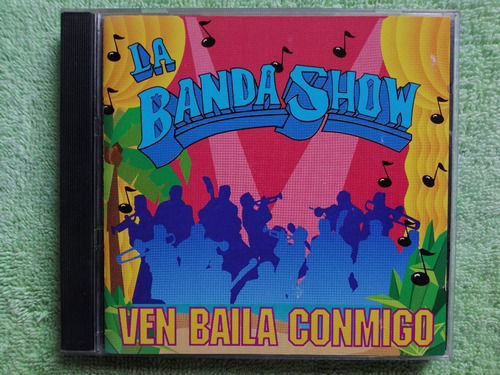 Eam Cd La Banda Show Ven Baila Conmigo 1993 Su Octavo Album