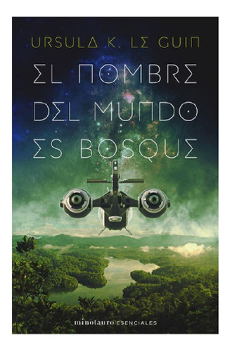 Libro - Nombre Mundo Es Bosque - Ursula Le Guin - Minotauro