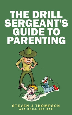 Libro The Drill Sergeant's Guide To Parenting - Thompson,...