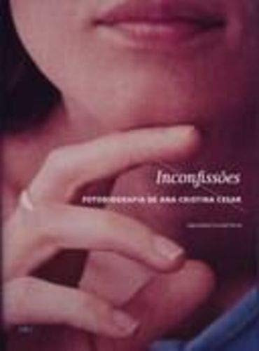Libro Inconfissoes - Fotografia De Cesar, Ana Cristina Ims E