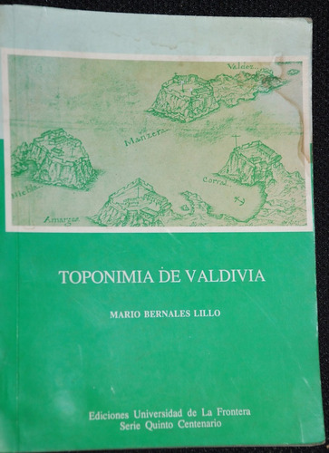 Toponimia Valdivia Mapas 1900 Bernales