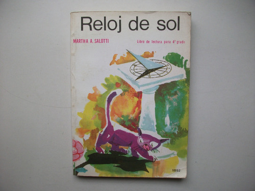 Reloj De Sol - Libro Lectura 4° Grado - Martha A. Salotti