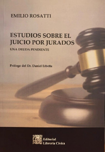 Estudios Sobre El Juicio Por Jurados Rosatti