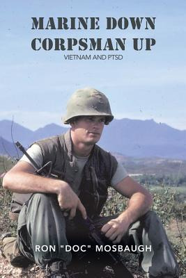 Libro Marine Down, Corpsman Up: Vietnam And Ptsd - Mosbau...