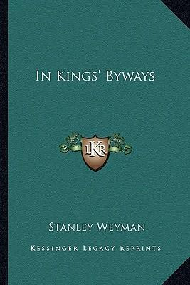 Libro In Kings' Byways - Stanley Weyman