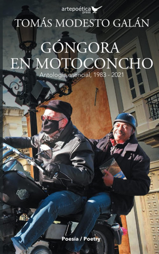 Libro: Góngora En Motoconcho: Antología Esencial,1983 - 2021