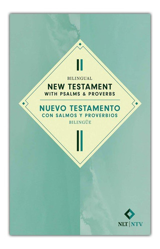 Nuevo Testamento Nlt-ntv Con Salmos Y Proverbios Bilingüe, De Nlt-ntv. Editorial Tyndale, Tapa Blanda En Español/inglés