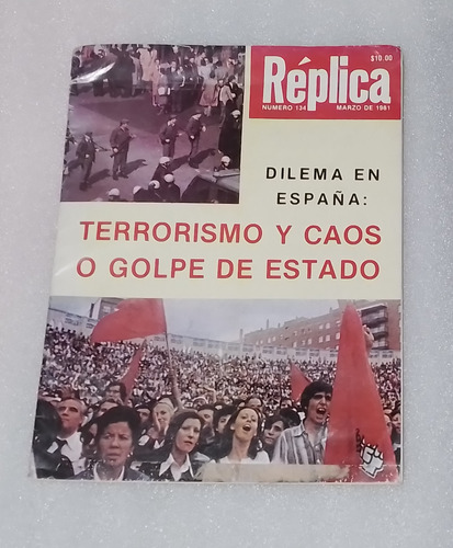 Revista Replica Marzo 1981 / España Terrorismo Caos O Golpe