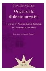 Origen De La Dialéctica Negativa - Morss - Eterna Cadencia