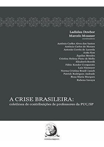 A Crise Brasileira: Coletânea De Contribuições De Profess