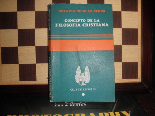 Concepto De La Filosofia Critiana-octavio Nicolas Derisi