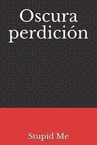 Libro: Oscura Perdición (spanish Edition)