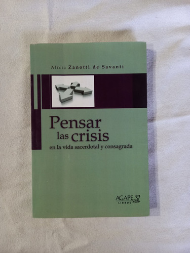 Pensar Las Crisis En La Vida Sacerdotal Y Consagrada Zanotti