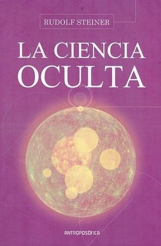 La Ciencia Oculta Rudolf Steiner