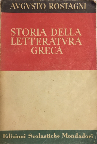 Libro Storia Della Letteratura Greca Augosto Rostagni
